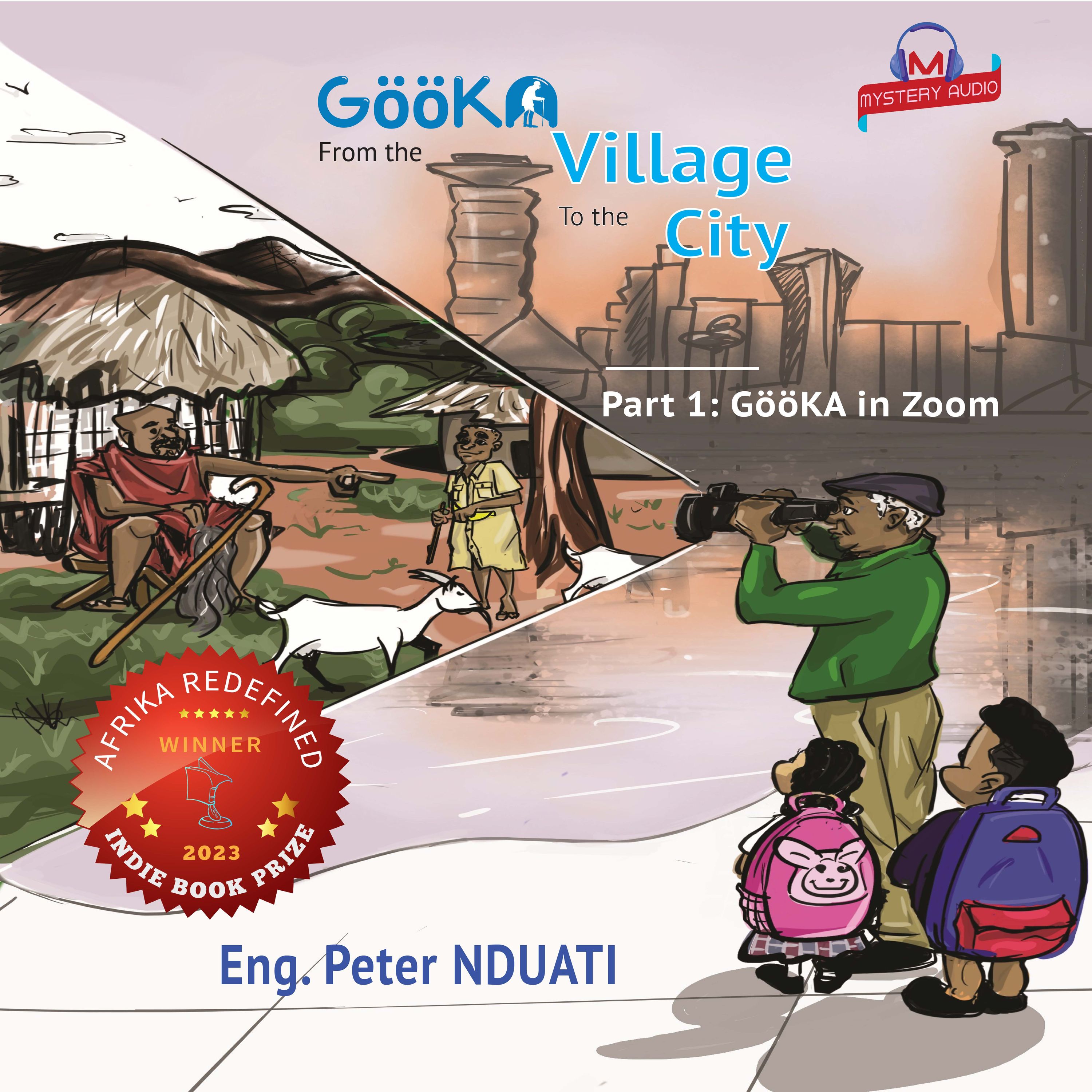 Gööka from the Village to the City | Part 1 book by Eng Peter Nduati
